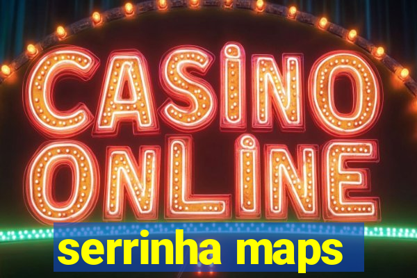 serrinha maps