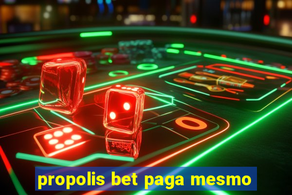 propolis bet paga mesmo