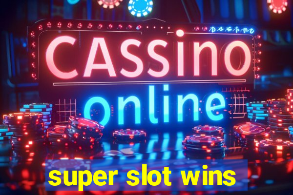 super slot wins