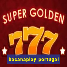 bacanaplay portugal