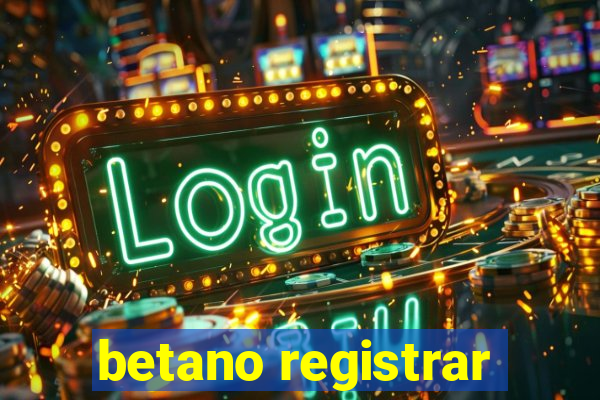 betano registrar