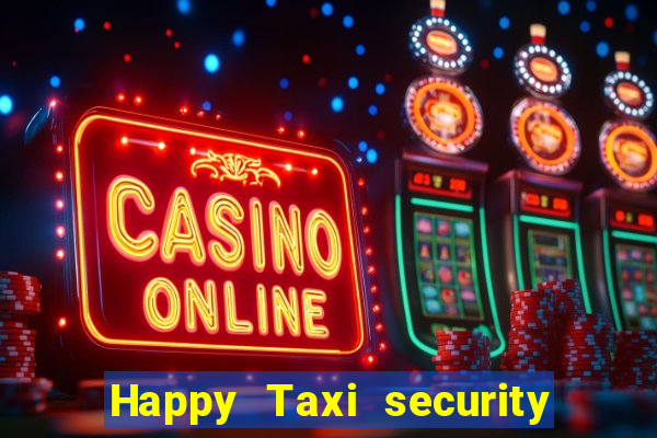 Happy Taxi security password road 96 happy