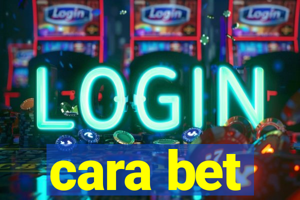 cara bet