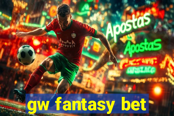 gw fantasy bet