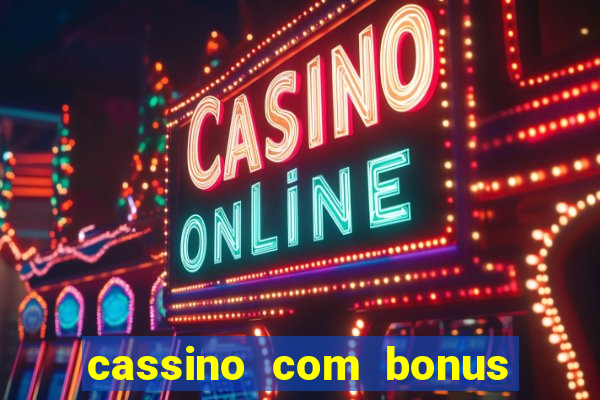 cassino com bonus sem deposito