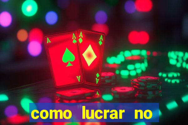 como lucrar no fortune tiger