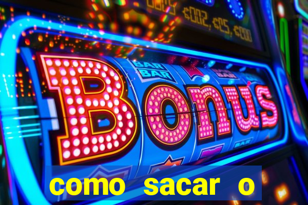 como sacar o dinheiro do fortune tiger