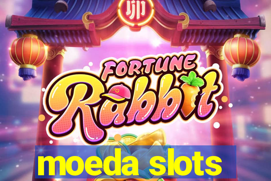 moeda slots