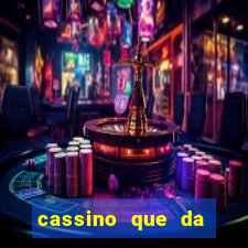 cassino que da dinheiro no cadastro