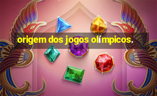 origem dos jogos olímpicos.