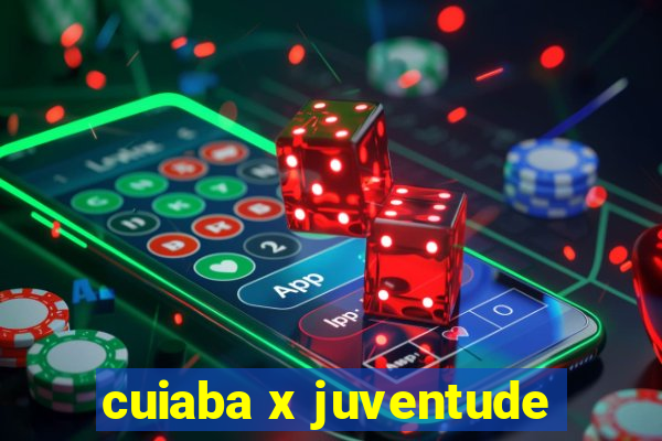 cuiaba x juventude