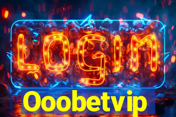 Ooobetvip