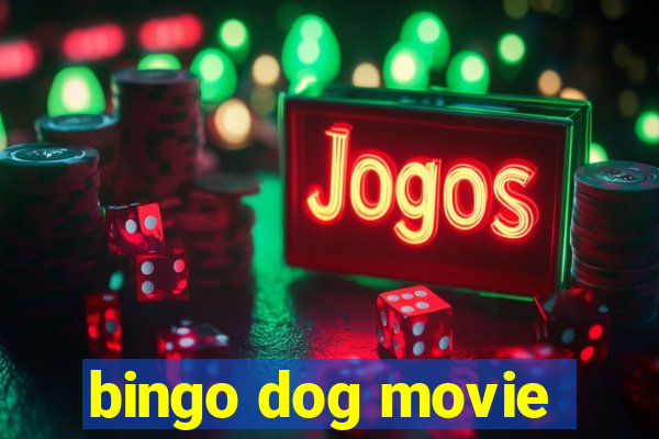 bingo dog movie