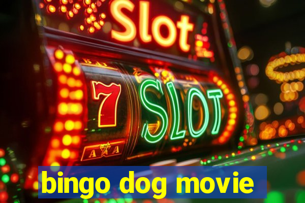 bingo dog movie