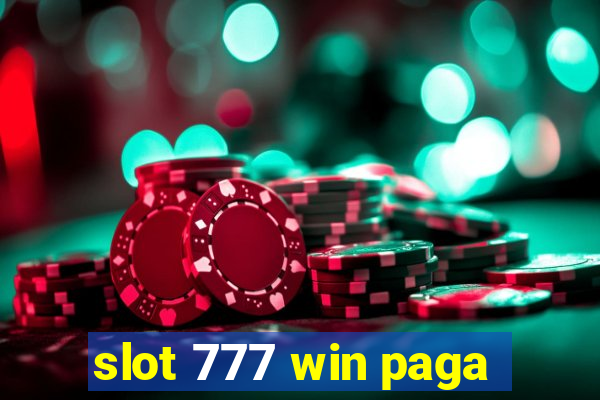 slot 777 win paga