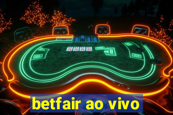 betfair ao vivo