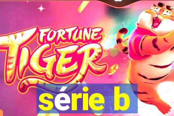 série b