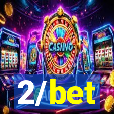 2/bet