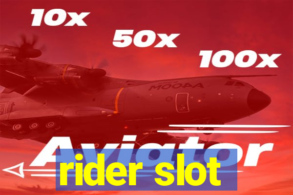 rider slot