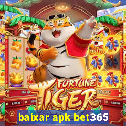 baixar apk bet365