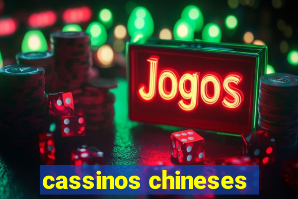 cassinos chineses