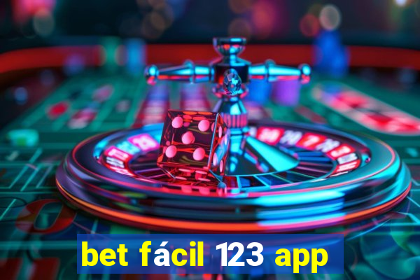 bet fácil 123 app