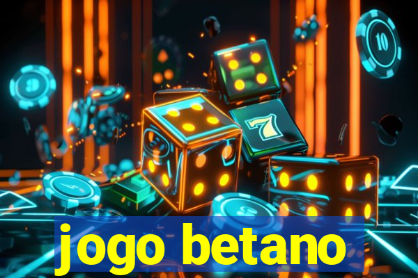 jogo betano