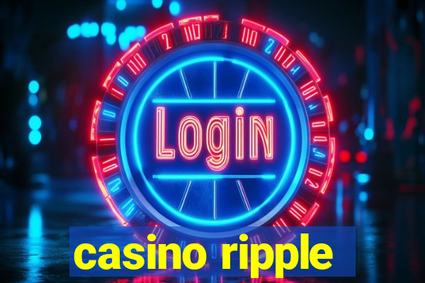 casino ripple