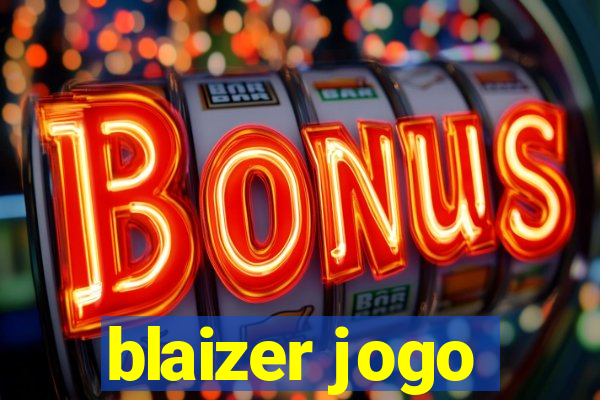 blaizer jogo