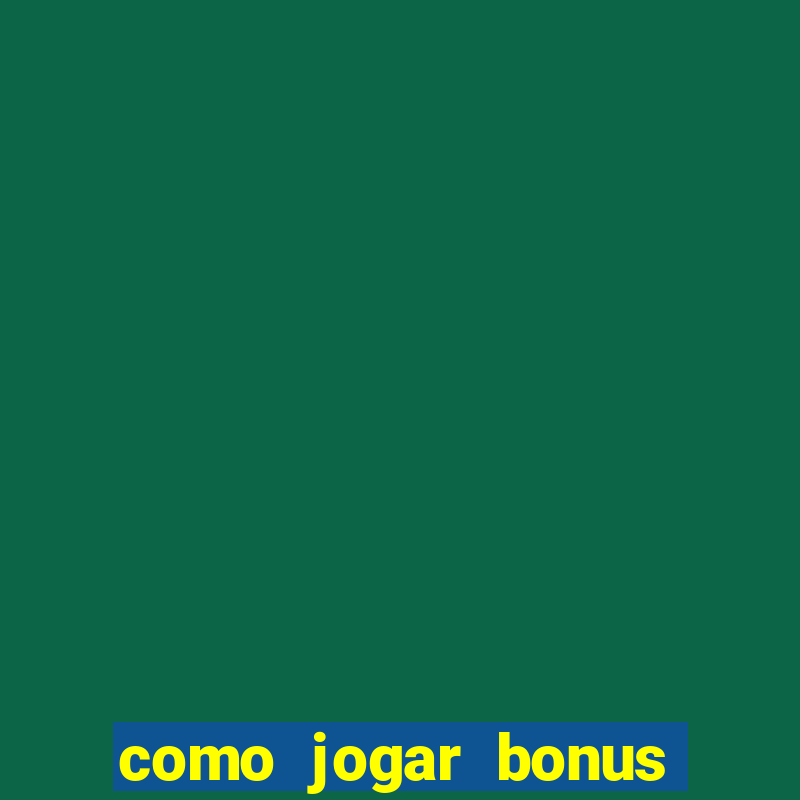 como jogar bonus cassino 1win