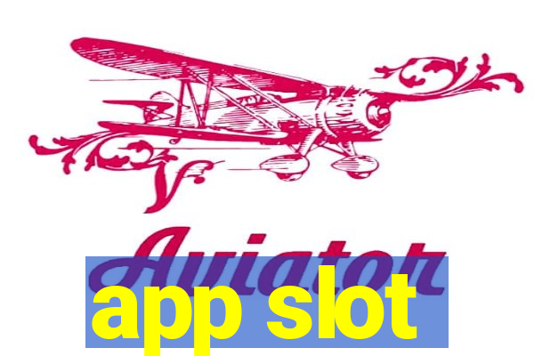 app slot