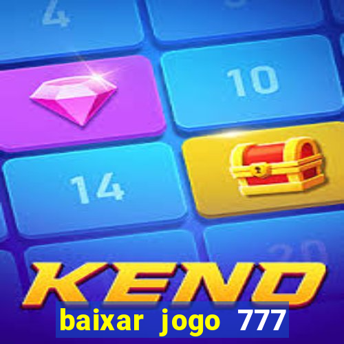 baixar jogo 777 slots vamos