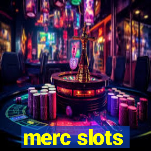 merc slots