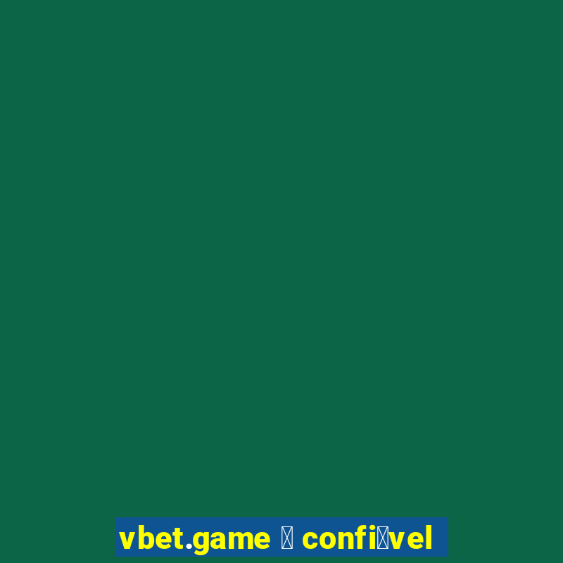 vbet.game 茅 confi谩vel