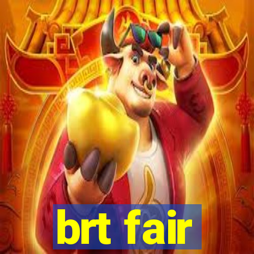 brt fair