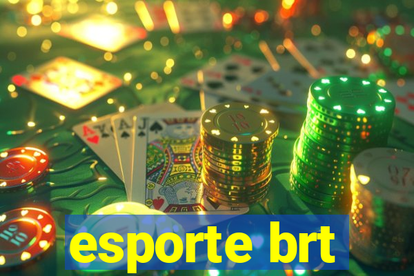 esporte brt