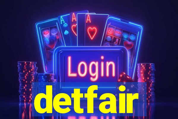 detfair