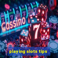 playing slots tips