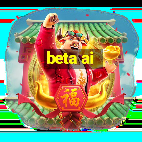 beta ai