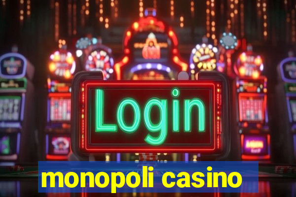 monopoli casino