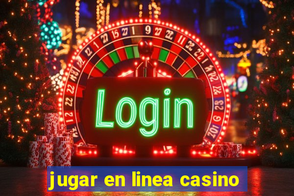 jugar en linea casino