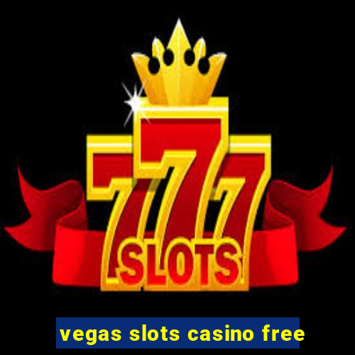 vegas slots casino free