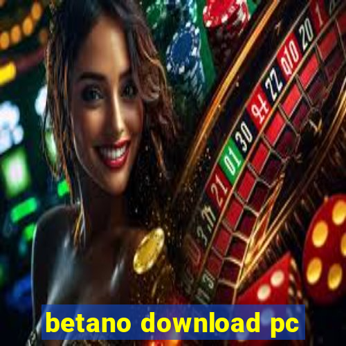 betano download pc