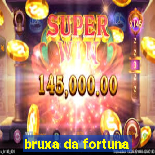 bruxa da fortuna