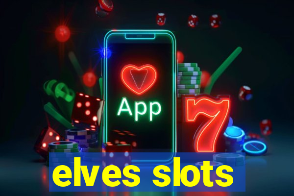 elves slots