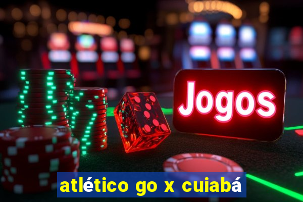 atlético go x cuiabá