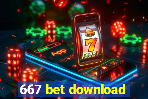 667 bet download