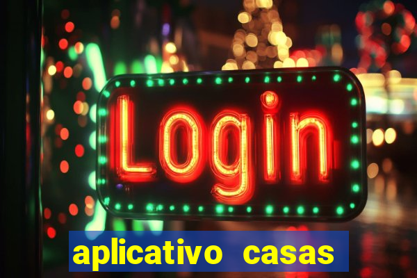 aplicativo casas das apostas