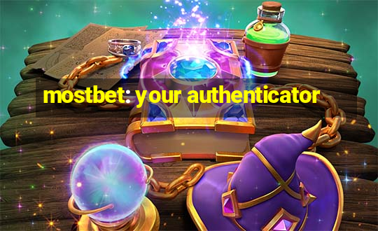 mostbet: your authenticator