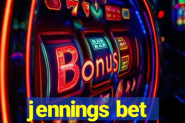 jennings bet